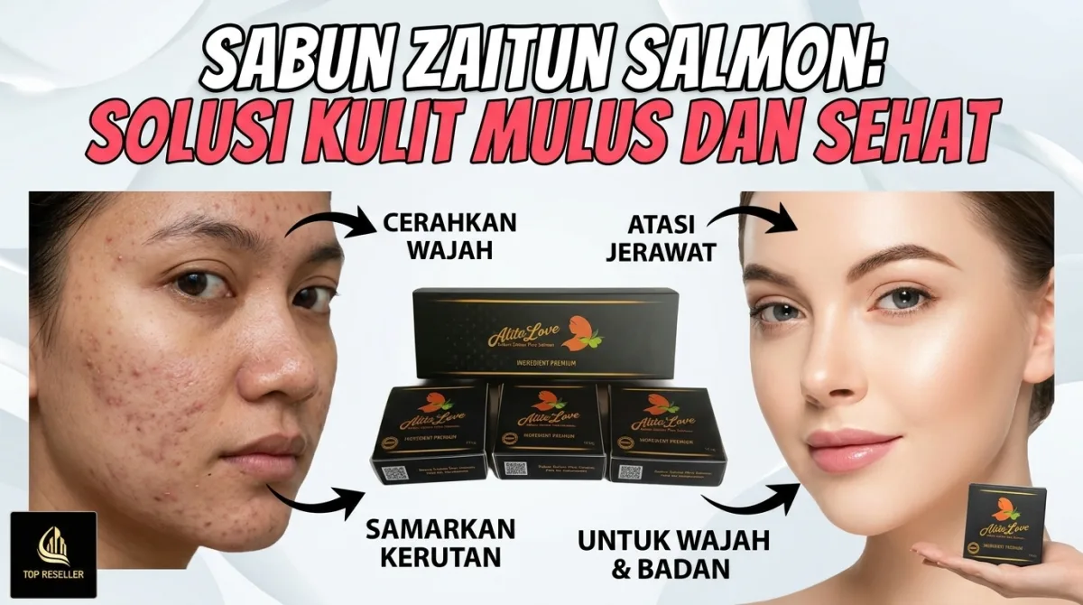 Sabun Zaitun Salmon Alita Love: Solusi Skincare Multifungsi untuk Kulit Wajah Bebas Jerawat dan Glowing
